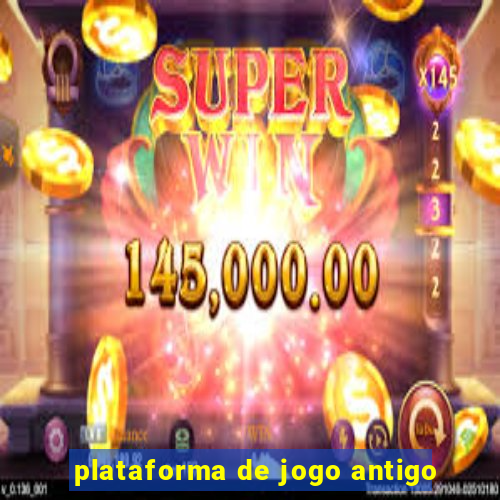 plataforma de jogo antigo